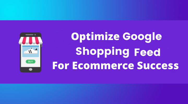 Optimize shopping feed for e-commerce success