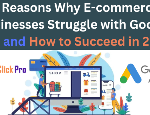 9 Reasons Why E-commerce Businesses Struggle with Google Ads and How to Succeed in 2024